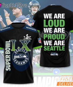 Seattle Seahawks We Are Loud Proud Seattle Fan Motto 2026 T Shirt