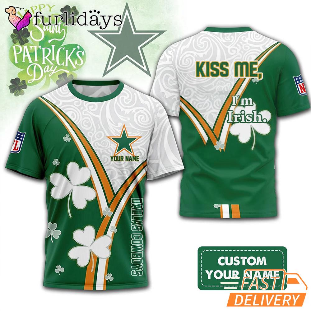 Custom Dallas Cowboys Kiss Me I'm Irish Lucky Green Shirt Custom Dallas Cowboys Kiss Me I'm Irish Lucky Green Shirt
