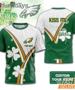 Custom Philadelphia Eagles Kiss Me I'm Irish Lucky Green Shirt