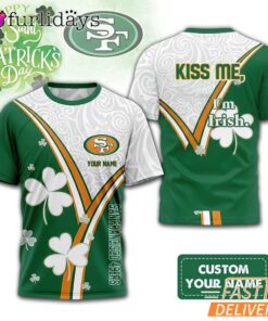 Custom San Francisco 49ers Kiss Me I'm Irish Lucky Green Shirt