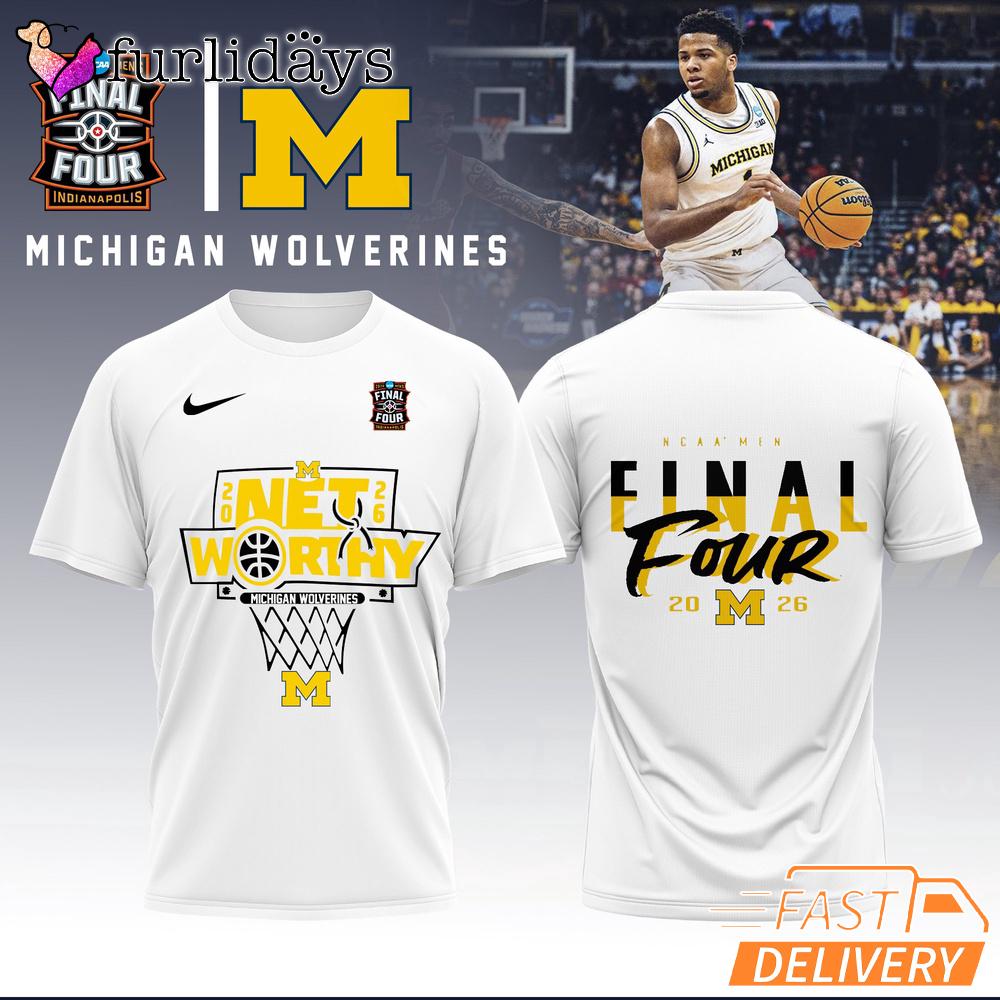 Michigan Wolverines Final Four 2026 NCAA Basketball NET Worthy T-Shirt Michigan Wolverines Final Four 2026 NCAA Basketball NET Worthy T-Shirt