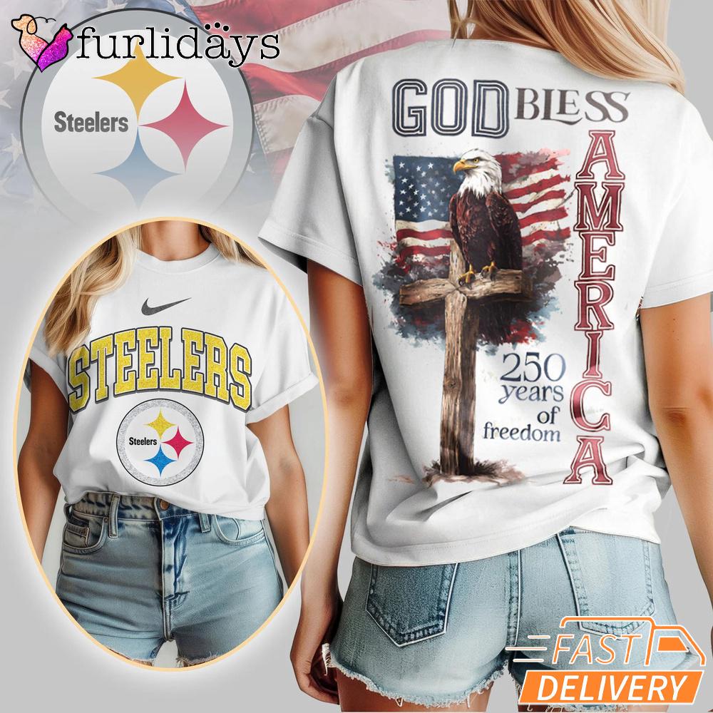 Pittsburgh Steelers God Bless America 250 Year Of Freedom T-Shirt Pittsburgh Steelers God Bless America 250 Year Of Freedom T-Shirt