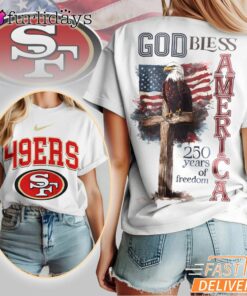 San Francisco 49ers God Bless America 250 Year Of Freedom T-Shirt