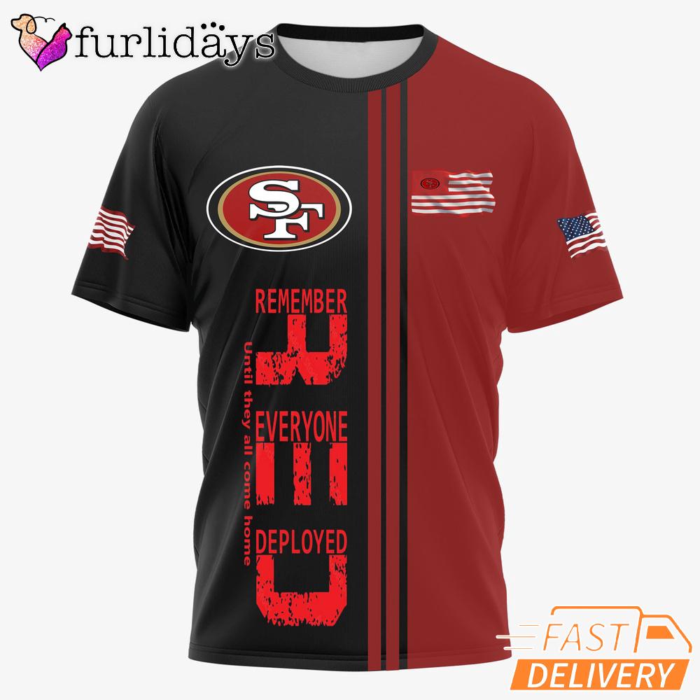 San Francisco 49ers Remember Everyone Deployed Limited T-Shirt San Francisco 49ers Remember Everyone Deployed Limited T-Shirt