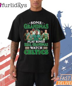 Boston Celtics Grandmas Play Bingo Watch Celtics Funny T-Shirt