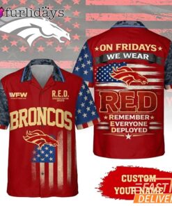 Denver Broncos RED Remember Everyone Deployed On Fridays We Wear Red Custom Hawaiian Shirt