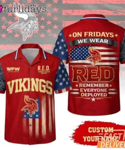 Minnesota Vikings RED Remember Everyone Deployed On Fridays We Wear Red Custom Hawaiian Shirt