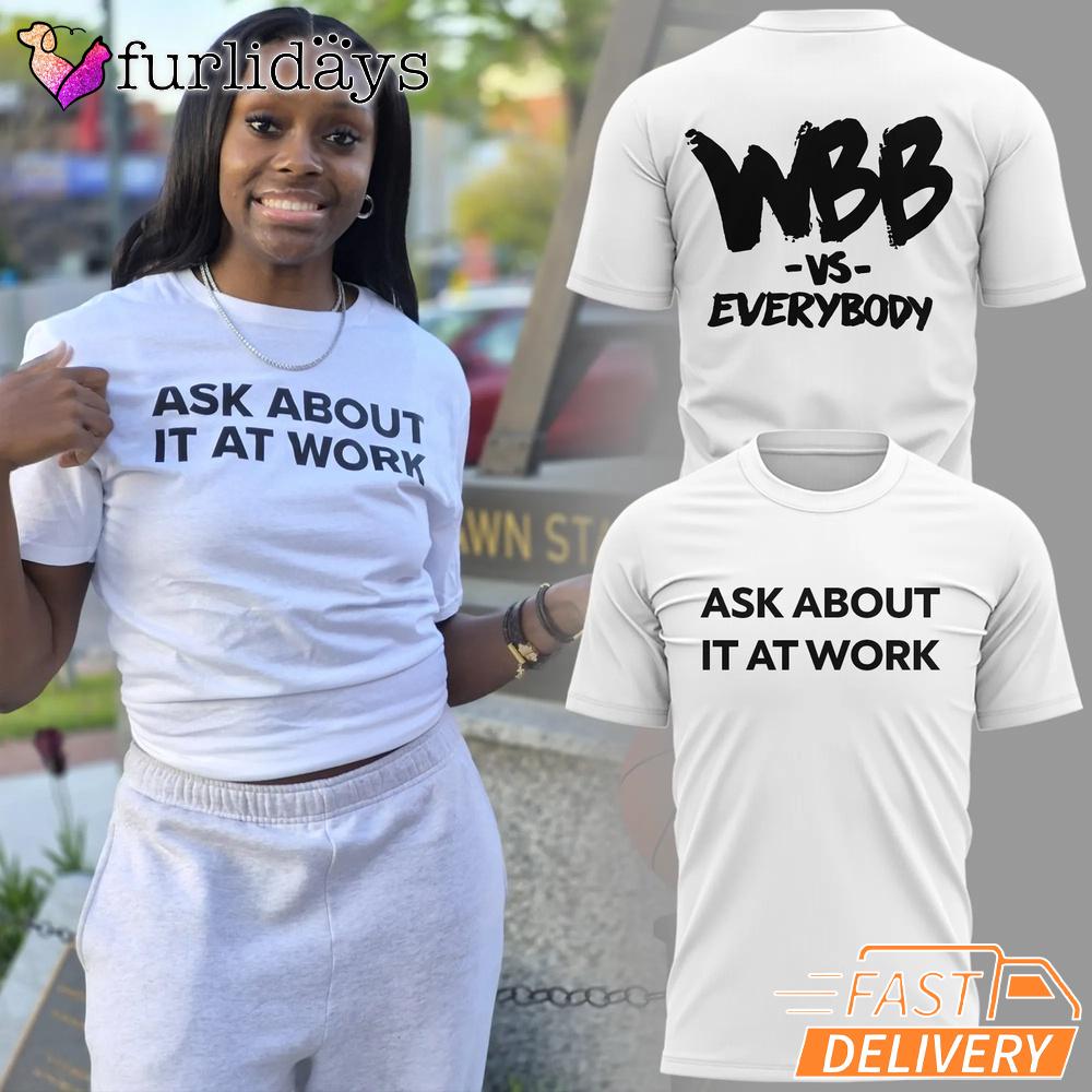 WBB vs Everybody Ask About It At Work Women’s Basketball T-Shirt WBB vs Everybody Ask About It At Work Women’s Basketball T-Shirt