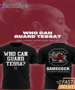 Who Can Guard Tessa South Carolina Gamecocks Women’s Basketball T-Shirt