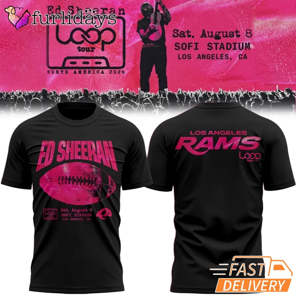 Ed Sheeran x Los Angeles Rams LOOP Tour 2026 SoFi Stadium T Shirt