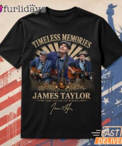 James Taylor Timeless Memories T Shirt – Signature Classic Music Tee Thiet KE Lai Hinh Anh Tren Mau Sao Cho Hot Trend Moi EP Hon Roi DI Chuyen Hinh Anh IN Tren Mat Truoc Sang Mockup AO Mau