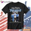 Tampa Bay Buccaneers T-Shirt, Yes I’M Old Greatness Football Tee
