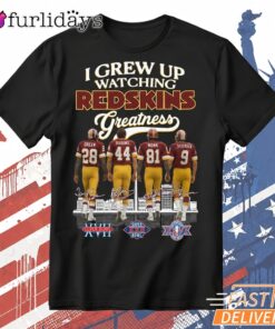 Washington Redskins T-Shirt, I Grew Up Watching Greatness Football Tee